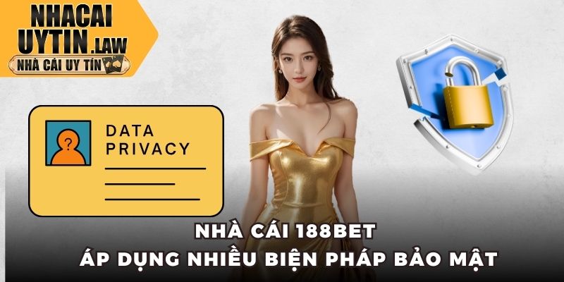 Nhà cái 188bet áp dụng nhiều biện pháp bảo mật