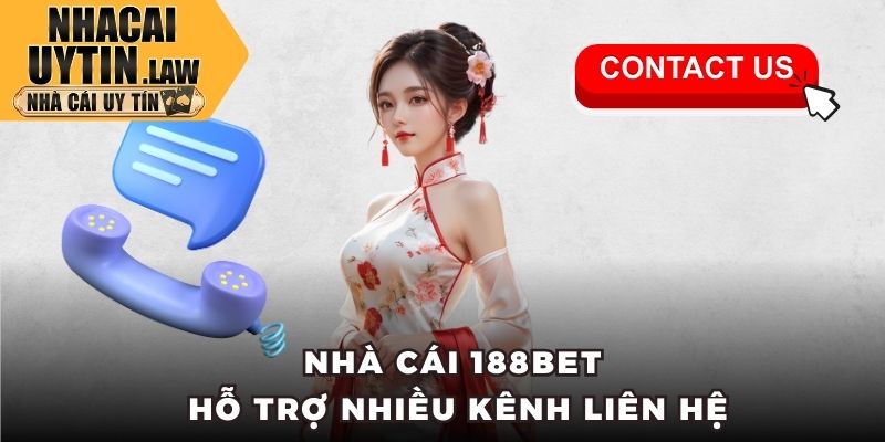 Nhà cái 188bet hỗ trợ nhiều kênh liên hệ