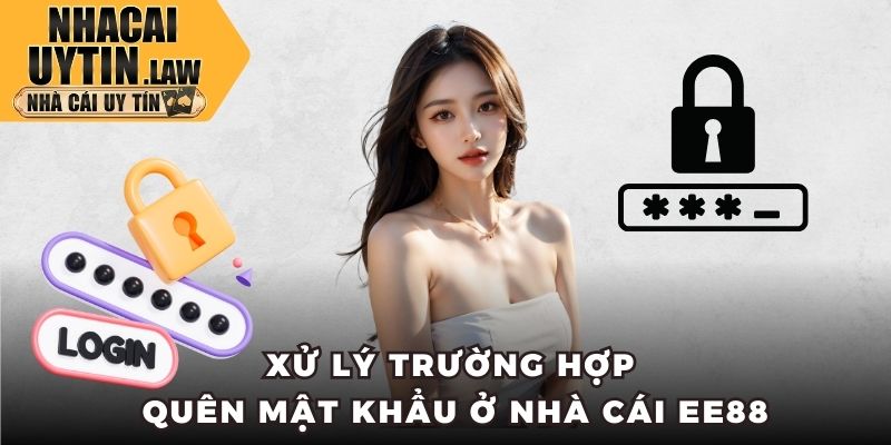Xử lý trường hợp quên mật khẩu ở nhà cái EE88