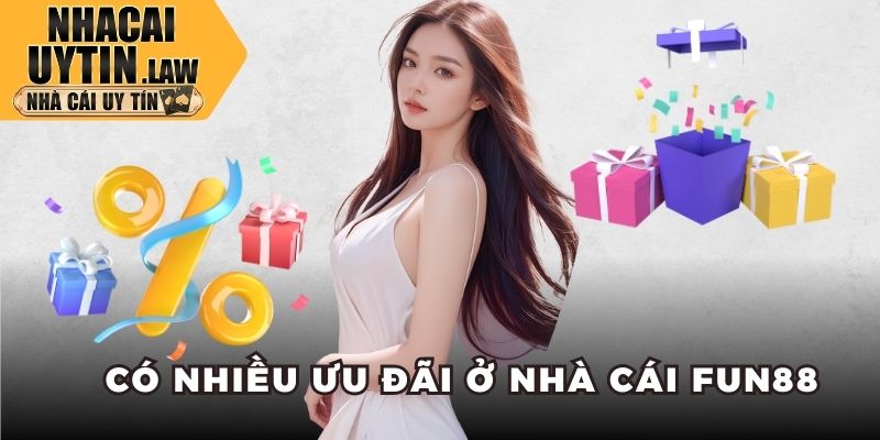 Có nhiều ưu đãi ở nhà cái Fun88