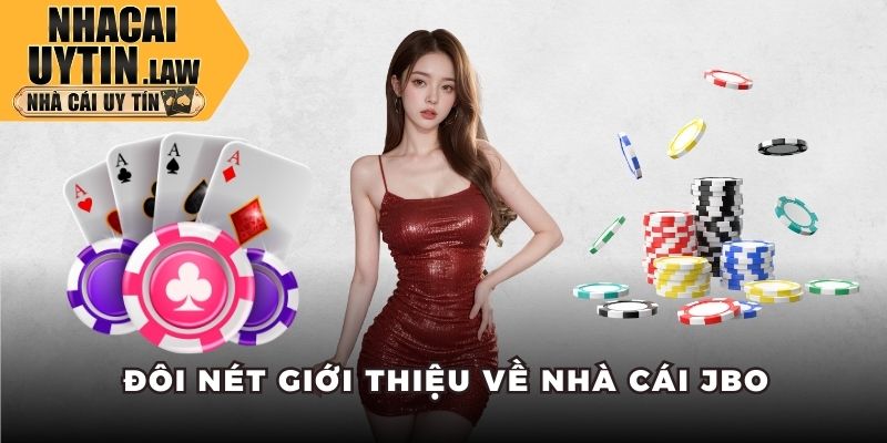 Đôi nét giới thiệu về nhà cái JBO